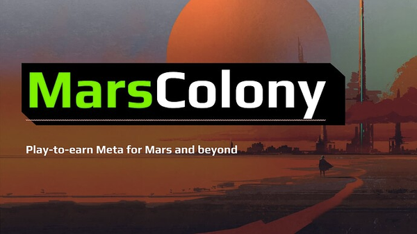 Mars Colony: Play-to-earn Meta for Mars and beyond 
is ready to explode on Infinite Launch
