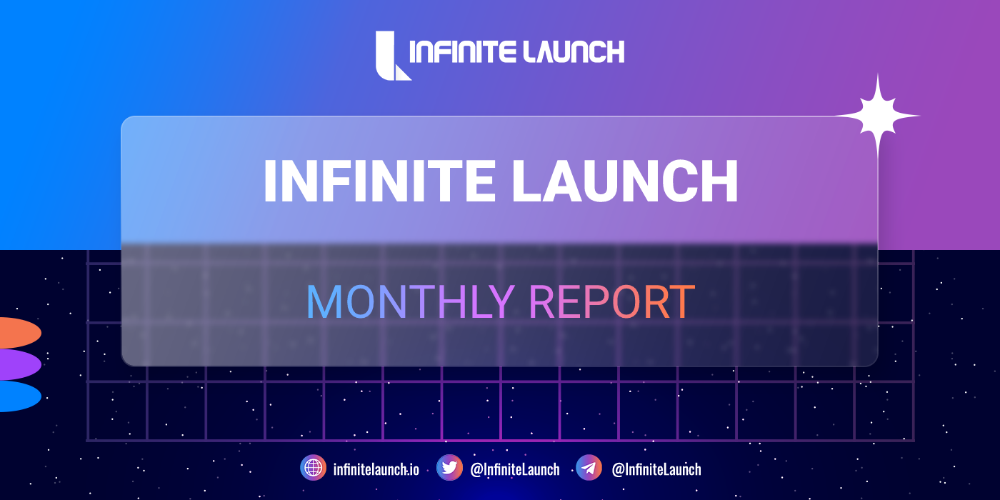 Báo cáo tháng 01.2022: Infinite Launch cùng những cột mốc ấn tượng trước thềm năm mới