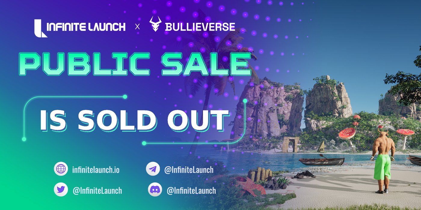 Bullieverse IDO trên Infinite Launch bán hết trong vòng một tiếng, con số lên đến $100.000